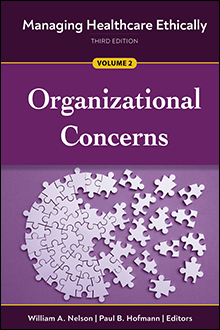 Photo of Managing Healthcare Ethically: Volume 2 – Organizational Concerns