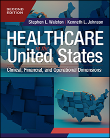 Photo of Healthcare in the United States: Clinical, Financial, and Operational Dimensions, Second Edition