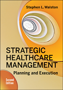 Photo of Strategic Healthcare Management: Planning and Execution, Second Edition