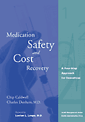 Photo of Medication Safety and Cost Recovery: A Four-Step Approach for Executives