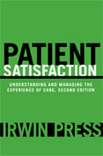 Photo of Patient Satisfaction: Understanding and Managing the Experience of Care, Second Edition