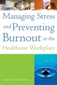 Photo of Managing Stress and Preventing Burnout in the Healthcare Workplace 