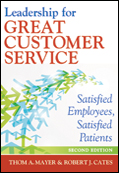 Photo of Leadership for Great Customer Service: Satisfied Employees, Satisfied Patients, Second Edition 